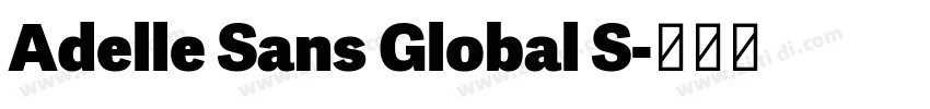 Adelle Sans Global S字体转换 Adelle Sans Global S字体转换